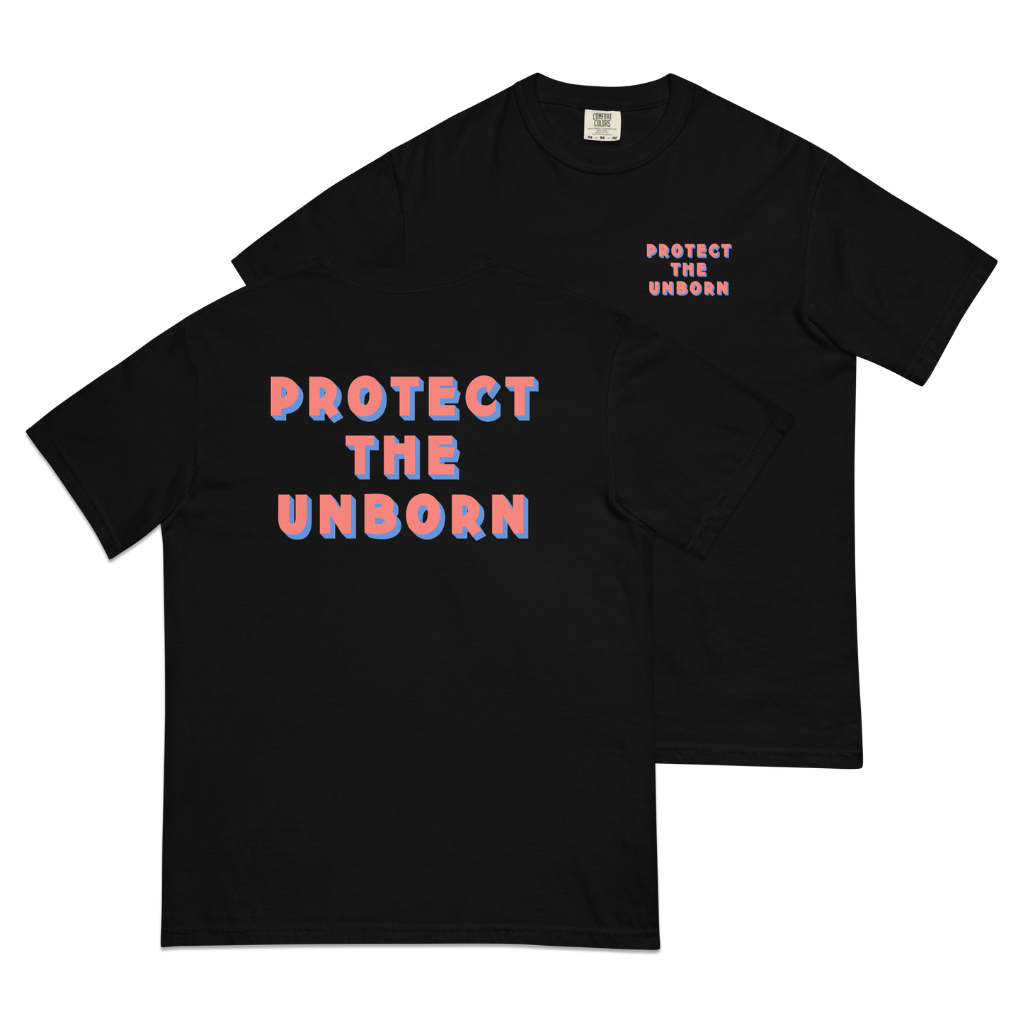 Protect The Unborn T-Shirt (Comfort Colors)