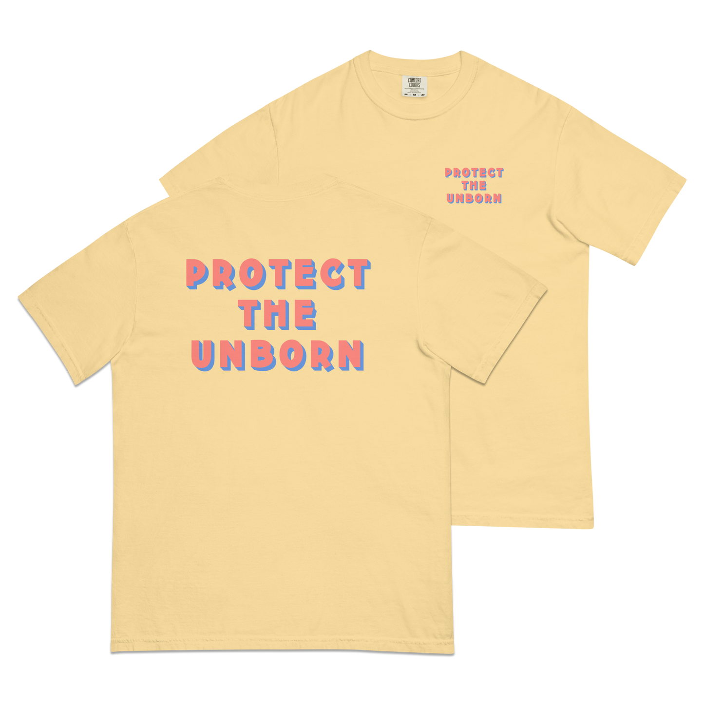 Protect The Unborn T-Shirt (Comfort Colors)