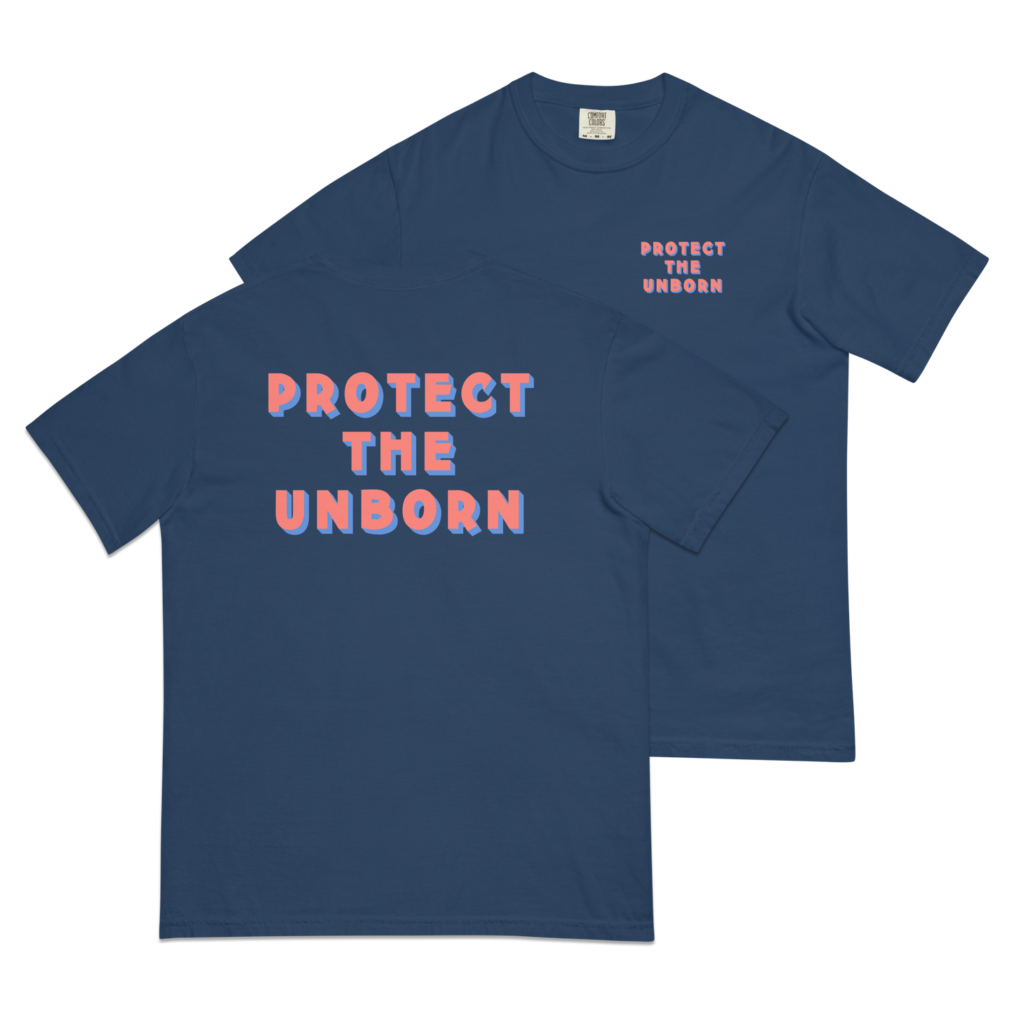 Protect The Unborn T-Shirt (Comfort Colors)