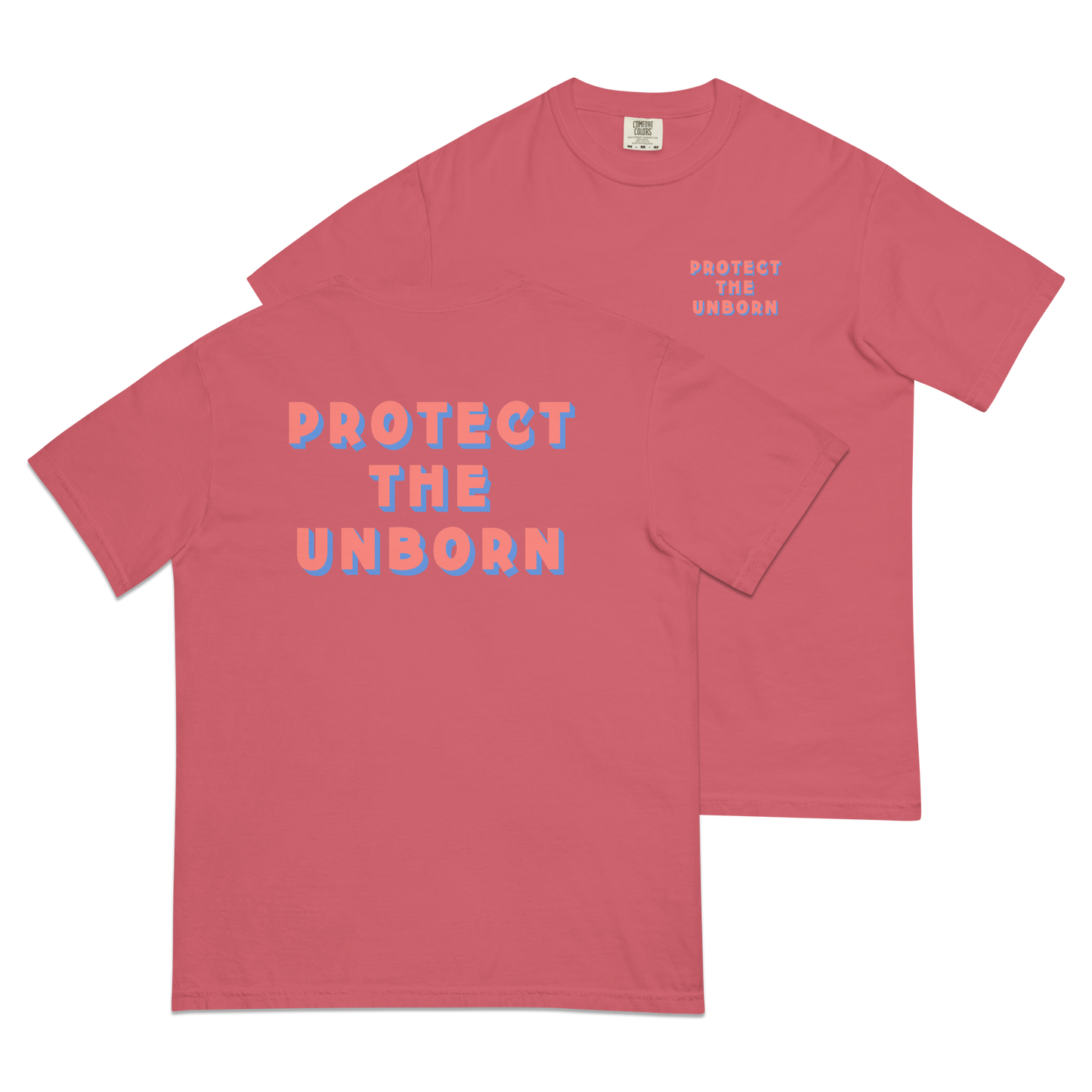 Protect The Unborn T-Shirt (Comfort Colors)