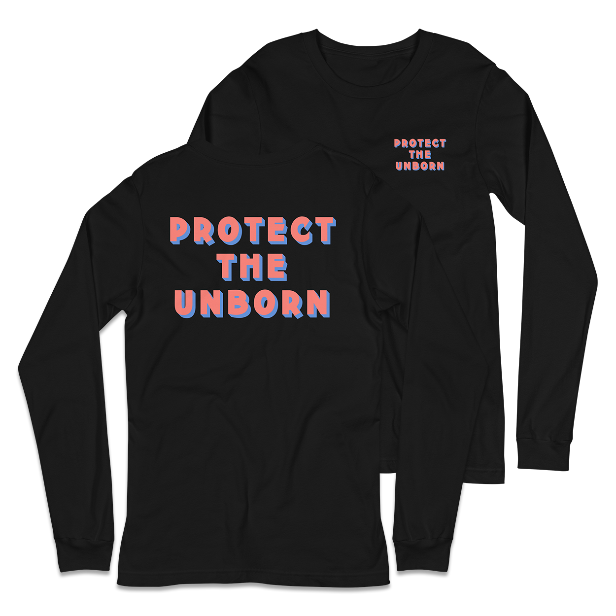 Protect The Unborn Long Sleeve Shirt