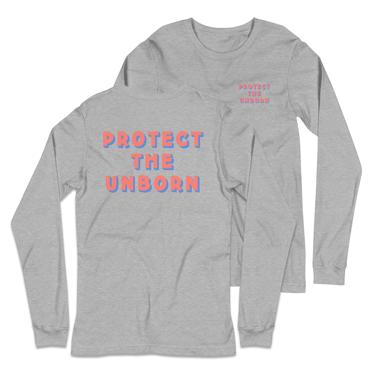 Protect The Unborn Long Sleeve Shirt