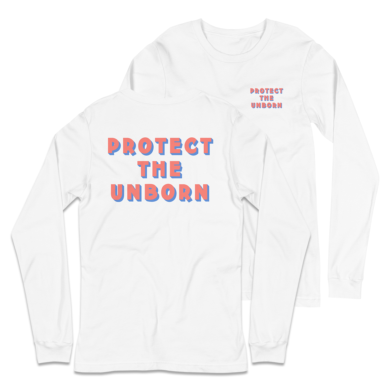 Protect The Unborn Long Sleeve Shirt