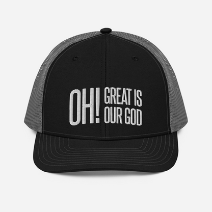 Oh! Great Is Our God! Richardson Trucker Hat