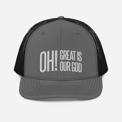 Oh! Great Is Our God! Richardson Trucker Hat