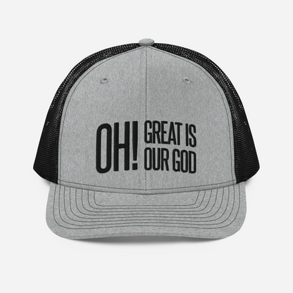 Oh! Great Is Our God! Richardson Trucker Hat