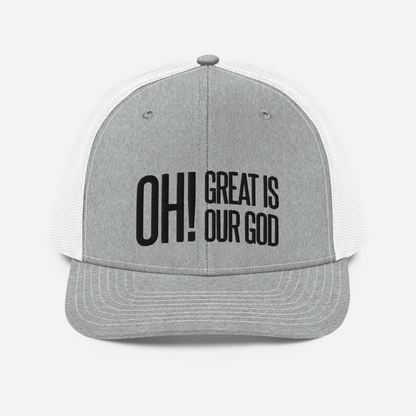 Oh! Great Is Our God! Richardson Trucker Hat