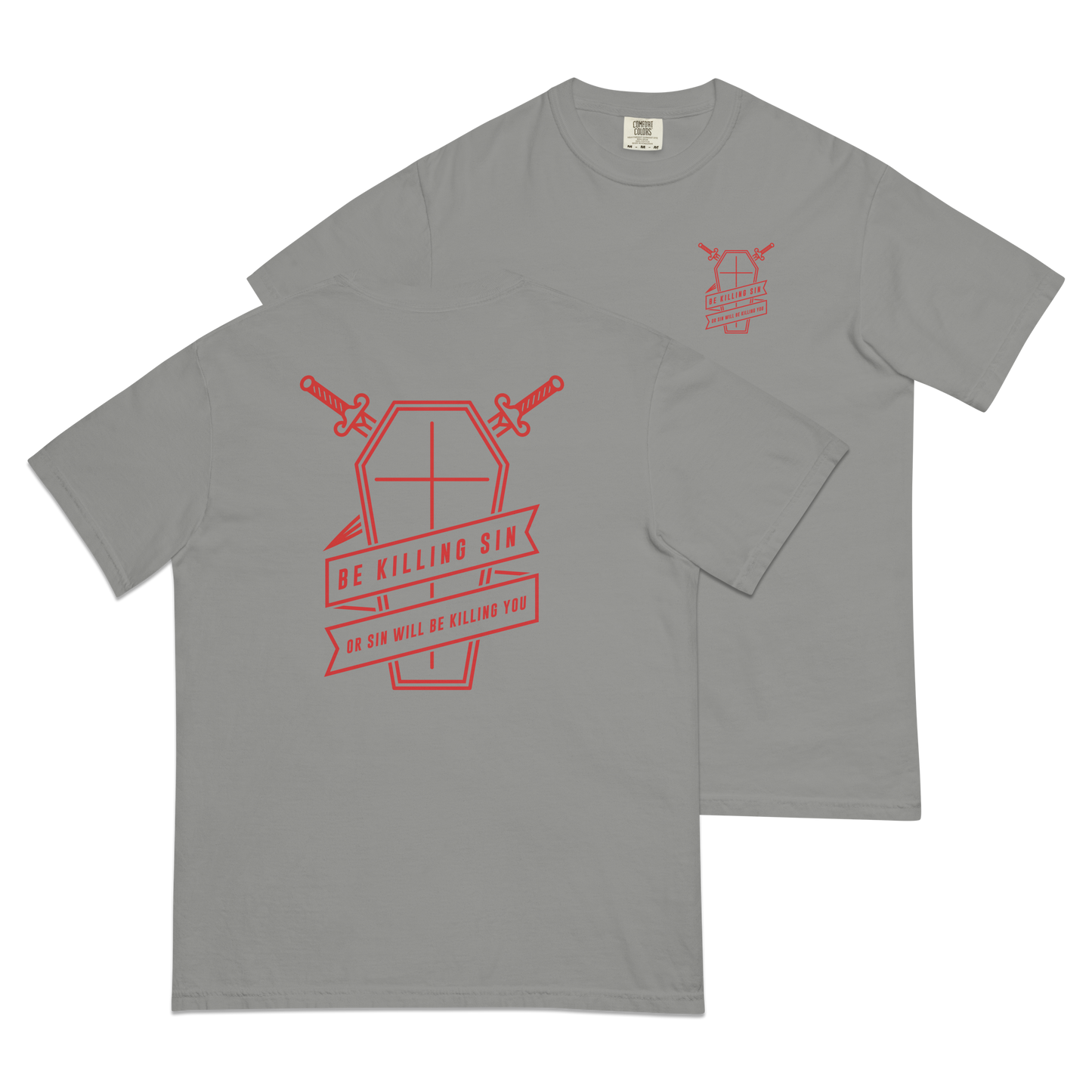 Be Killing Sin T-Shirt (Comfort Colors)