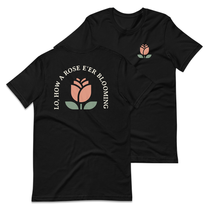 Lo, How a Rose E'er Blooming T-Shirt - 1689 Designs