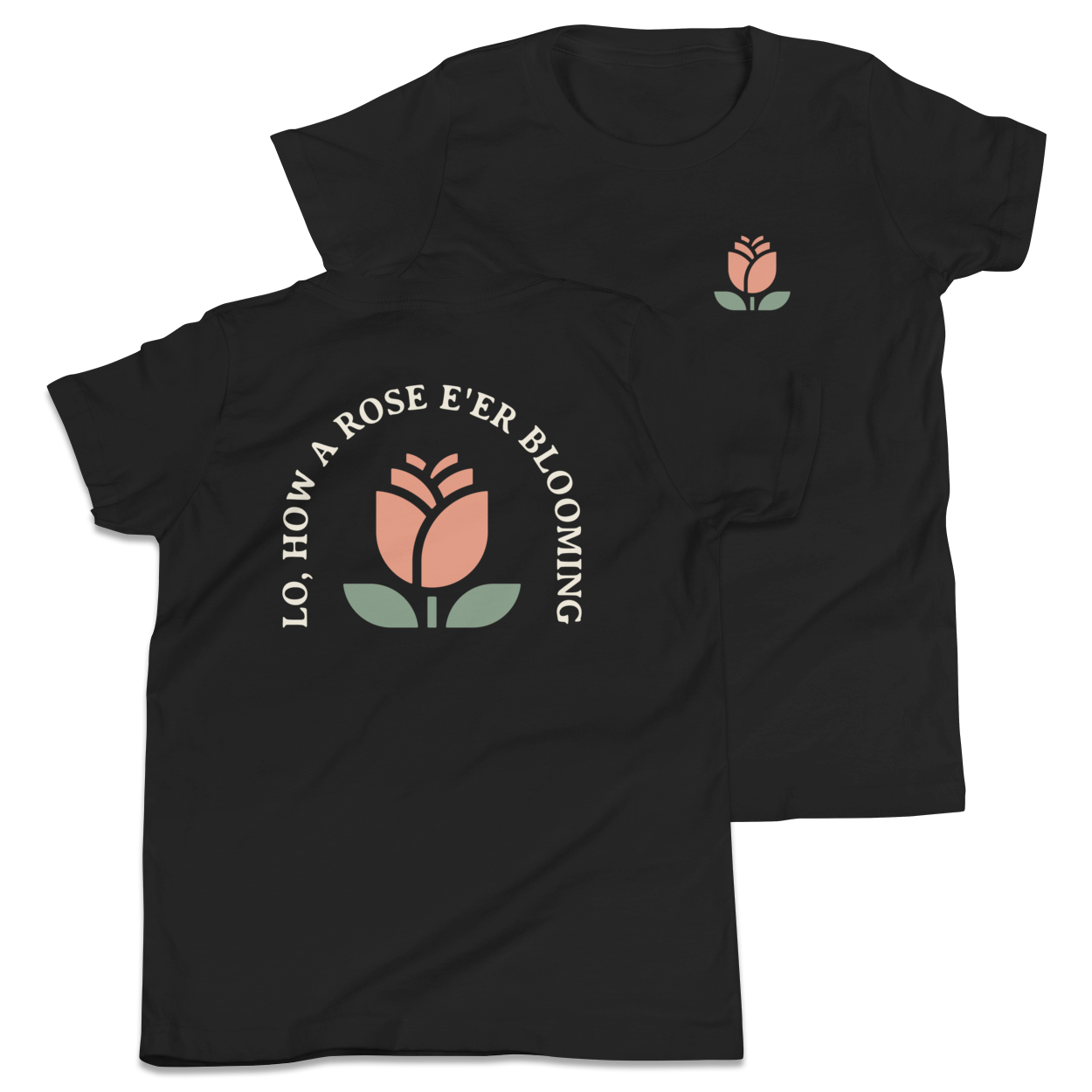 Lo, How a Rose E'er Blooming Youth T-Shirt - 1689 Designs