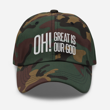 Oh! Great Is Our God! Dad Hat - 1689 Designs