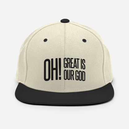 Oh! Great Is Our God! Snapback Hat - 1689 Designs