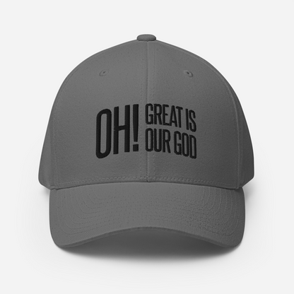 Oh! Great Is Our God! Fitted Hat - 1689 Designs