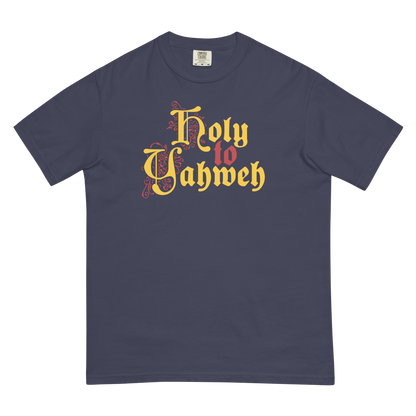 Holy to Yahweh T-Shirt (Comfort Colors)