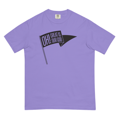 Oh! Great Is Our God! T-Shirt (Comfort Colors)