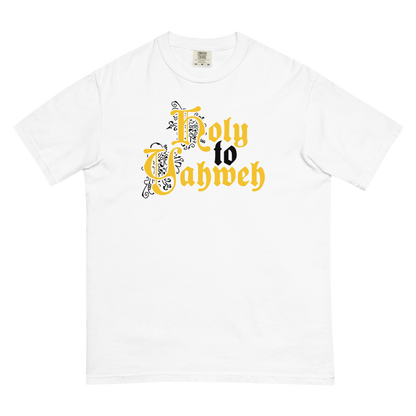 Holy to Yahweh T-Shirt (Comfort Colors)