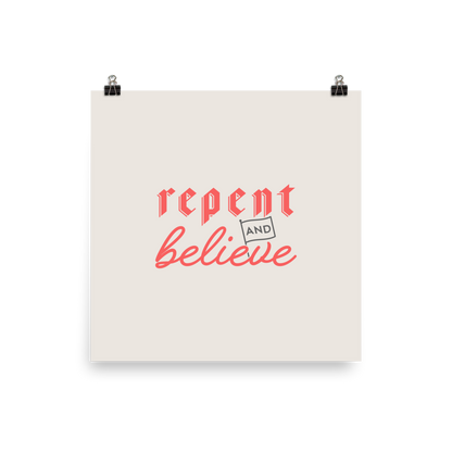 Repent and Believe Poster - 1689 Designs