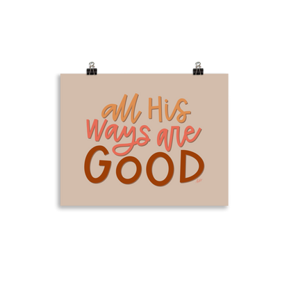 All His Ways Are Good Print