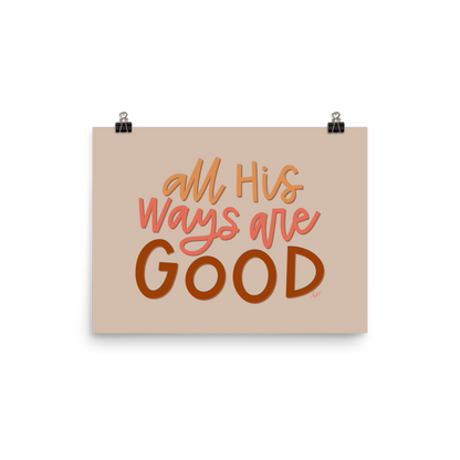 All His Ways Are Good Print