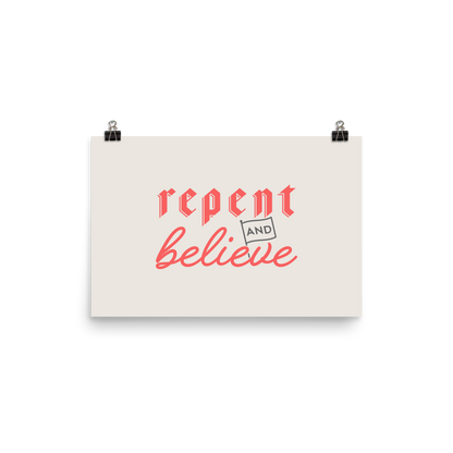 Repent and Believe Poster - 1689 Designs