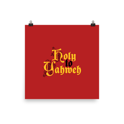 Holy to Yahweh Print