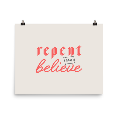 Repent and Believe Poster - 1689 Designs