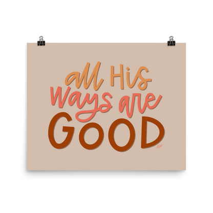 All His Ways Are Good Print