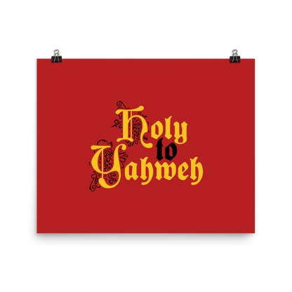 Holy to Yahweh Print