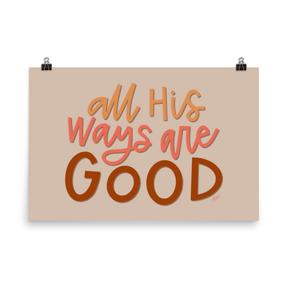 All His Ways Are Good Print