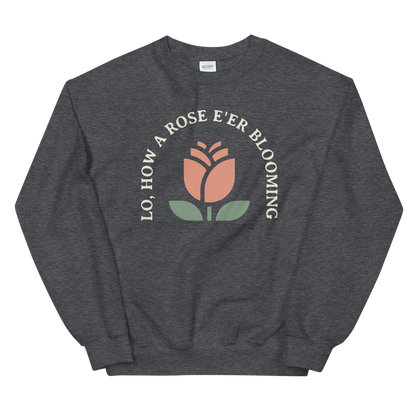 Lo, How a Rose E'er Blooming (Front Only) Sweatshirt - 1689 Designs