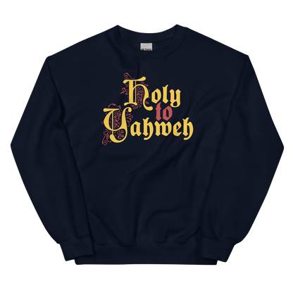 Holy to Yahweh Sweatshirt