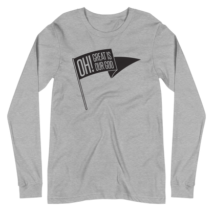 Oh! Great Is Our God! Long Sleeve Shirt - 1689 Designs