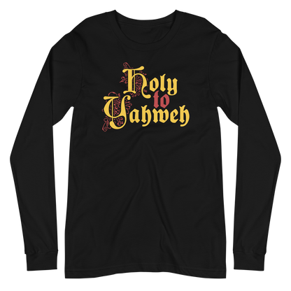 Holy to Yahweh Long Sleeve Shirt