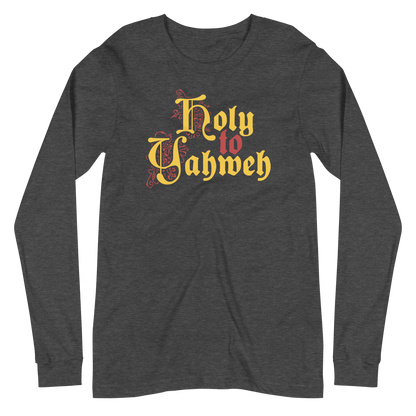 Holy to Yahweh Long Sleeve Shirt