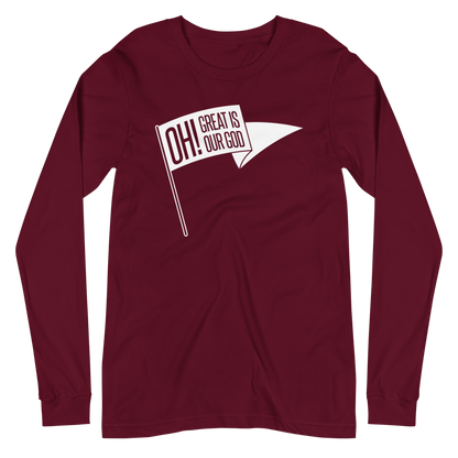 Oh! Great Is Our God! Long Sleeve Shirt - 1689 Designs