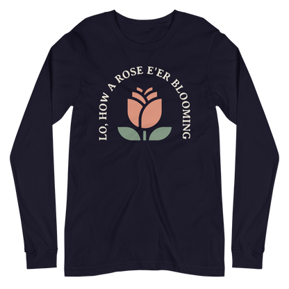 Lo, How a Rose E'er Blooming (Front Only) Long Sleeve Shirt - 1689 Designs