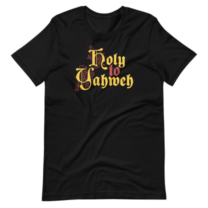 Holy to Yahweh T-Shirt