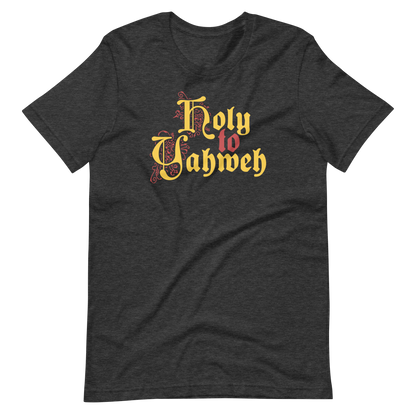 Holy to Yahweh T-Shirt