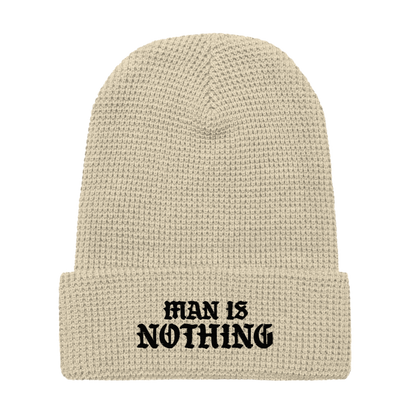 Man Is Nothing Beanie