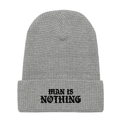 Man Is Nothing Beanie