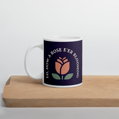 Lo, How a Rose E'er Blooming Mug - 1689 Designs