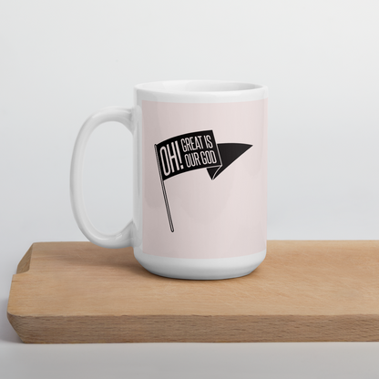 Oh! Great Is Our God! Mug - 1689 Designs