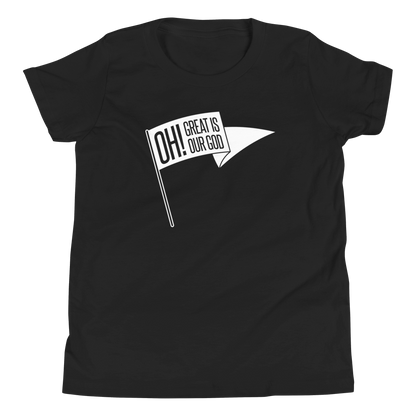 Oh! Great Is Our God! Youth T-Shirt - 1689 Designs